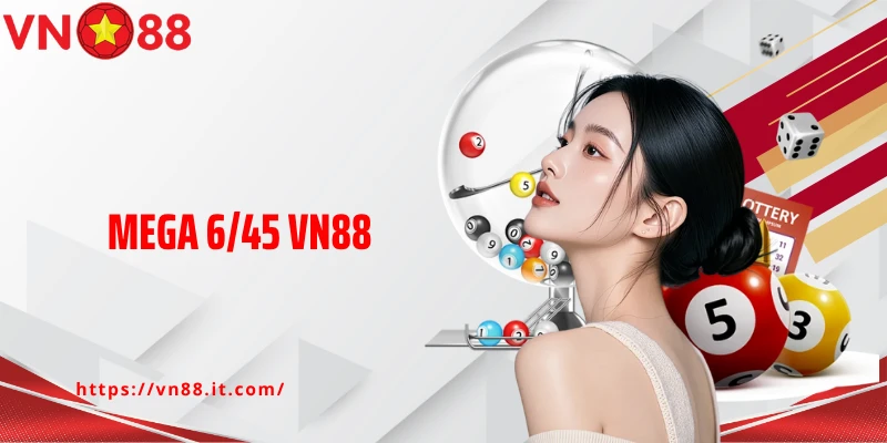 Mega 6/45 VN88: Chốt Số Liền Tay, Trúng Ngay Thưởng Lớn