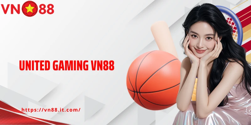 United Gaming VN88: Sảnh Thể Thao Đẳng Cấp Cho Fan Cá Cược